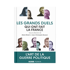 Les Grands Duels Qui Ont Fait La France