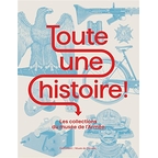 Exhibition catalog "Toute une histoire !"