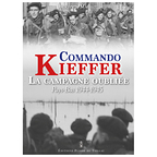 Commando Kieffer : la campagne oubliée - Pays-Bas 1944-45