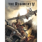 The Regiment - L'Histoire vraie du SAS - Tome 3