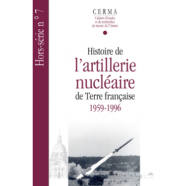 CERMA HS N7 - History of the nuclear artillery of French Earth 1959-1996