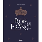 Le Grand Atlas des Rois de France