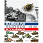 Tous les Blindés de l'Armée Française 1914-1940