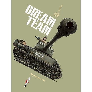 Sherman - Dream Team - Machines de guerre t.3