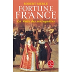 Fortune de France t.7 - La volte des Vertugadins
