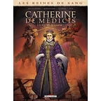 Catherine De Medicis - T2