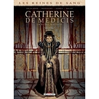 Catherine De Medicis - T3