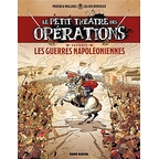 Le Petit Théâtre des Opérations : Guerres Napoléoniennes