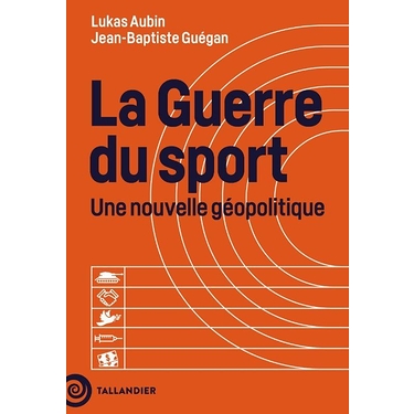 La guerre du sport : une nouvelle géopolitique