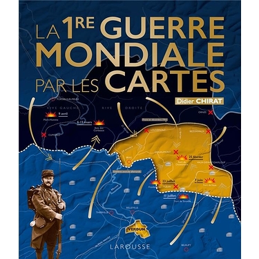 La Première Guerre mondiale par les cartes