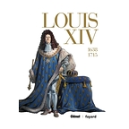 Louis XIV 1638 - 1715