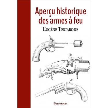 Aperçu historique des armes à feu