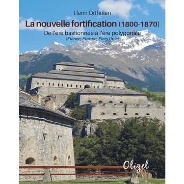 La Nouvelle Fortification - 1800-1870