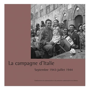 La Campagne d'Italie : sept. 1943 - juillet 1944