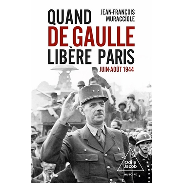 Quand de Gaulle libère Paris