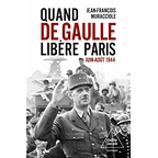 Quand de Gaulle libère Paris