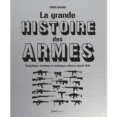 La grande histoire des armes