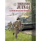 Normandie Juin 44 t.6 La poche de Falaise-Chambois